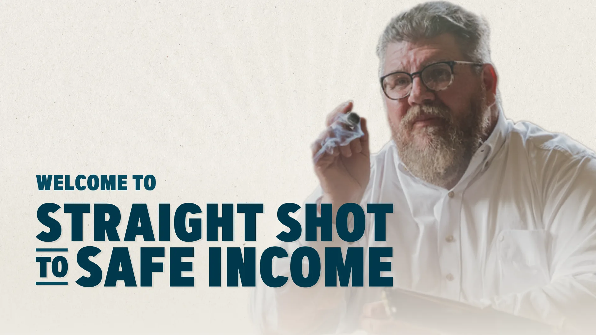 Welcome to Straight Shot to Safe Income